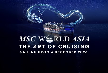 MSC World Asia deals cruises | MSC Cruises